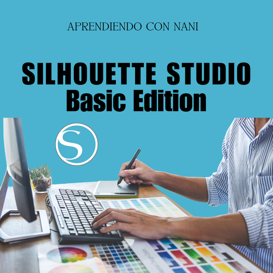 Silhouette Basic Edition - Aprendiendo con Nani